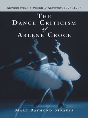 cover image of The Dance Criticism of Arlene Croce